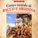  Tiriolo  (CZ):  Bacchanalia 2017, sabato 26 agosto corteo nuziale di Bacco ed Arianna