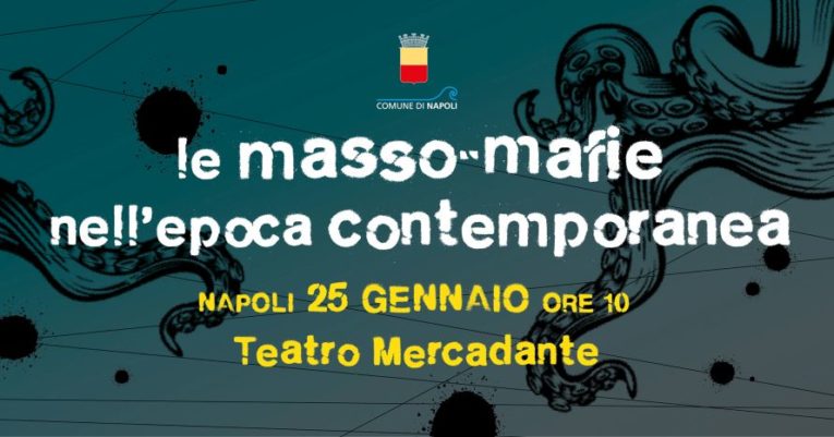 Napoli: dibattito su "Le masso-mafie nell'epoca contemporanea" al Teatro Mercadante
