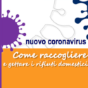  Emergenza Coronavirus: come raccogliere e gettare i rifiuti domestici
