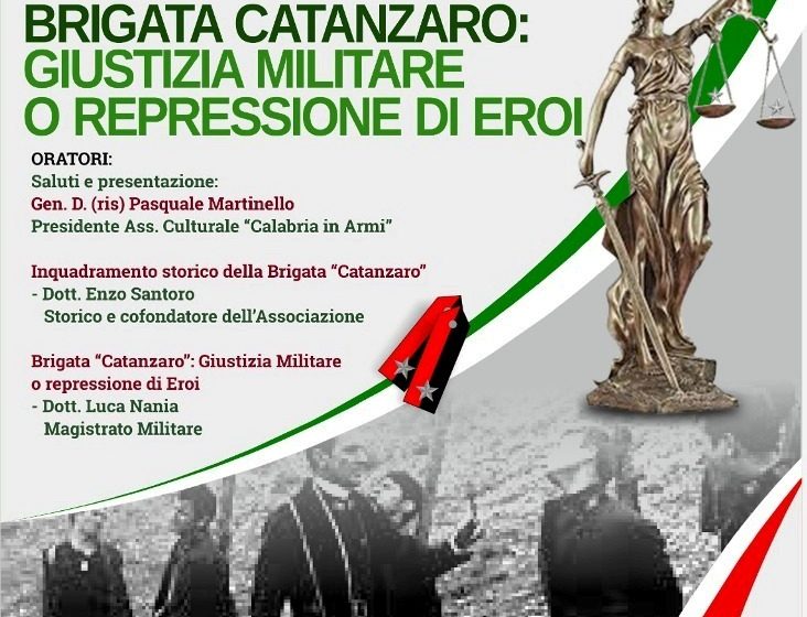  “Brigata Catanzaro: Giustizia militare o repressione di eroi”